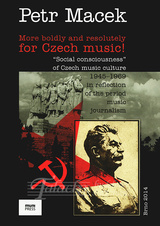 More boldly and resolutely for Czech music! „Social consciousness“ of Czech music culture 1945-1969 